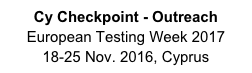 Cy Checkpoint - Outreach
European Testing Week 2017
18-25 Nov. 2016, Cyprus