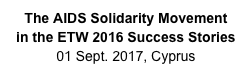 The AIDS Solidarity Movement
in the ETW 2016 Success Stories
01 Sept. 2017, Cyprus