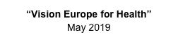 “Vision Europe for Health”
May 2019