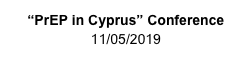 “PrEP in Cyprus” Conference
11/05/2019